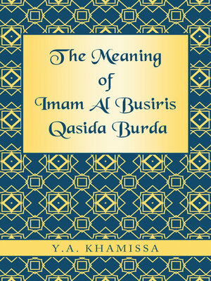 cover image of The Meaning of Imam Al Busiris Qasida Burda